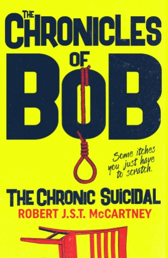 The Chronicles of Bob: The Chronic Suicidal Ebook Cover